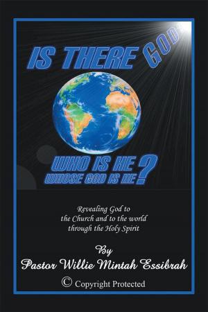 Cover of the book Is There God? Who Is He? Whose God Is He? by Luis A. Martínez