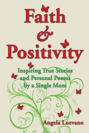 Cover of the book Faith and Positivity by Janae Moore D.Min. LCSW
