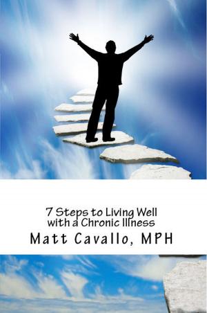 bigCover of the book 7 Steps to Living Well with a Chronic Illness by 