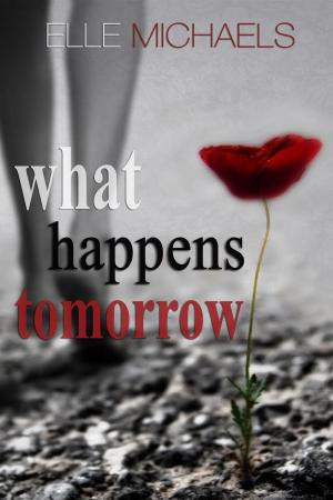 Cover of the book What Happens Tomorrow by Jennifer Locklear