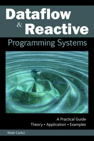 Cover of the book Dataflow and Reactive Programming Systems by Jim Parker