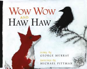 Cover of the book Wow Wow and Haw Haw by Susan MacDonald