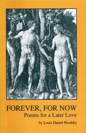 Cover of the book Forever, for Now by Louis Daniel Brodsky
