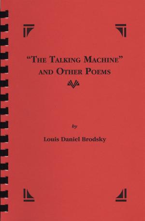 Cover of the book "The Talking Machine" and Other Poems by Louis Daniel Brodsky