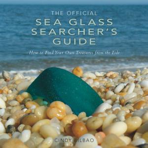 Cover of The Official Sea Glass Searcher's Guide: How to Find Your Own Treasures from the Tide