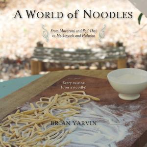 Cover of the book A World of Noodles by Nicole Nared-Washington