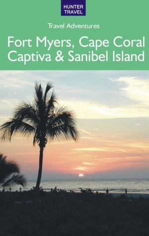 Cover of the book Fort Myers, Cape Coral, Captiva & Sanibel Island by Henk  Berezin