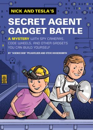 Book cover of Nick and Tesla's Secret Agent Gadget Battle