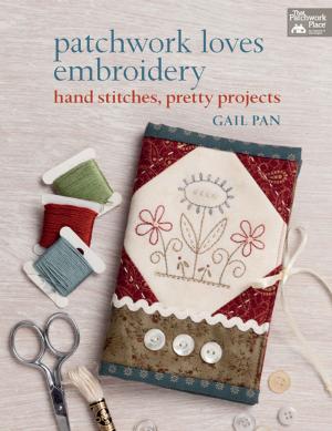 Cover of the book Patchwork Loves Embroidery by Karen M. Burns