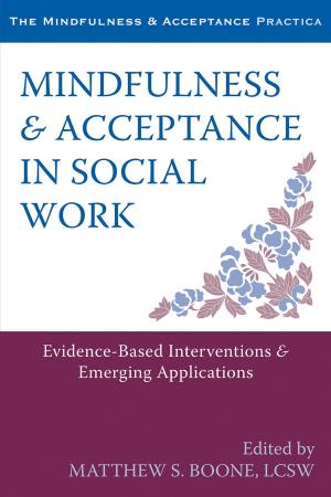 Cover of the book Mindfulness and Acceptance in Social Work by Rick Hanson, PhD, Jack Kornfield, PhD