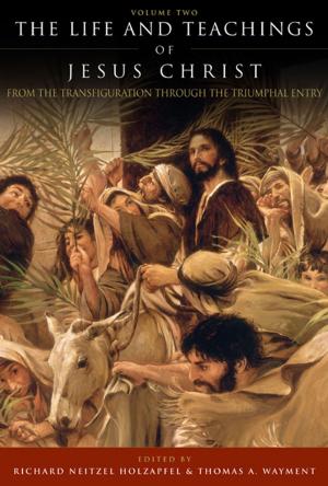 Cover of the book Life and Teachings of Jesus Christ, v2 by Gerald N. Lund