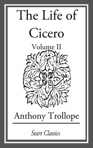 Cover of the book The Life of Cicero by W. A. Clouston