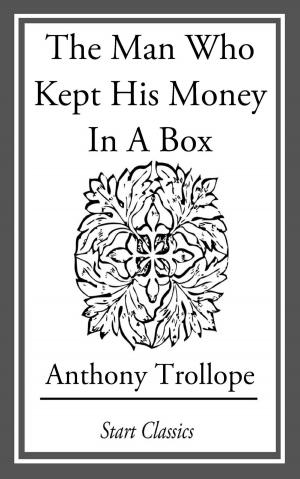Cover of the book The Man Who Kept His Money in a Box by Alexandre Dumas