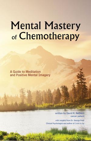 Cover of the book Mental Mastery of Chemotherapy by Mari Neli Bejarano Beltran