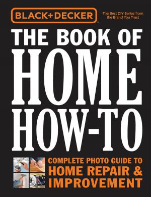 Cover of Black & Decker The Book of Home How-To