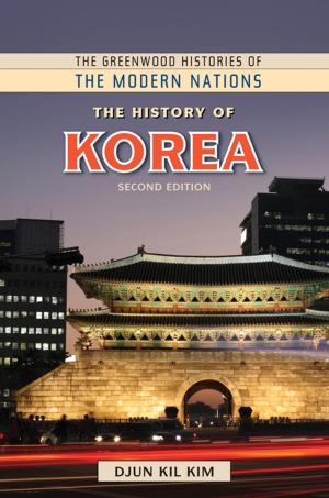 Cover of the book The History of Korea, 2nd Edition by Glenn L. Starks, F. Erik Brooks Ph.D.