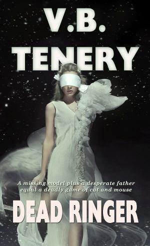 Cover of the book Dead Ringer by V.B. Tenery