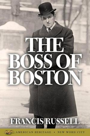 Cover of the book The Boss of Boston by Bruce Catton