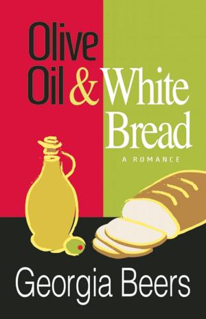 Cover of the book Olive Oil and White Bread by Marianne K. Martin