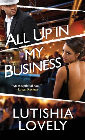Cover of the book All Up In My Business by Melissa Randall