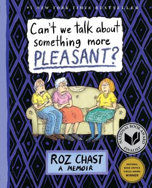 Cover of the book Can't We Talk about Something More Pleasant? by Wolf Mankowitz