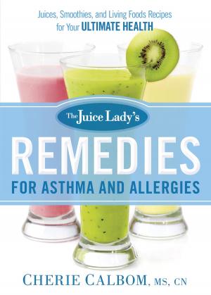 bigCover of the book The Juice Lady's Remedies for Asthma and Allergies by 