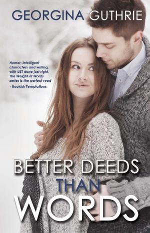 Cover of the book Better Deeds Than Words by Jennifer Schreiner, Katinka Uhlenbrock