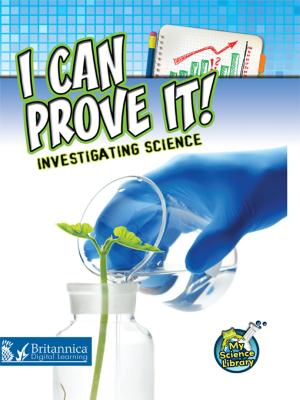 Cover of the book I Can Prove It! Investigating Science by Michelle Anderson