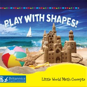 Cover of the book Play with Shapes! by Lynn Stone