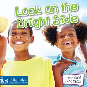Cover of the book Look on the Bright Side by Anna Claybourne