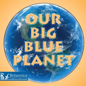 Cover of the book Our Big Blue Planet by David Abbott