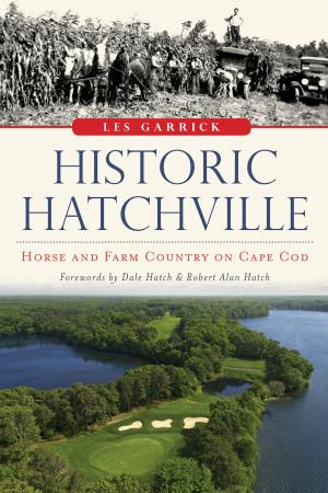 Cover of the book Historic Hatchville by Michael L. Stark, Capt. John Skipper Ret.