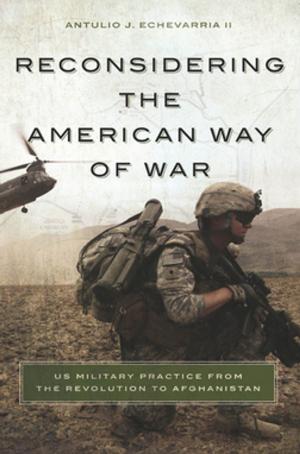 Cover of the book Reconsidering the American Way of War by Paul D. Miller