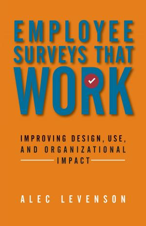 Cover of the book Employee Surveys That Work by Dannemiller Tyson Associates
