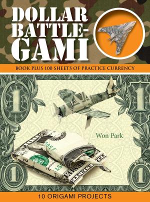 Cover of the book Dollar Battle-Gami by Nancy J. Hajeski