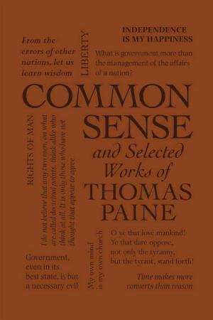 Cover of the book Common Sense and Selected Works of Thomas Paine by Benjamin Franklin