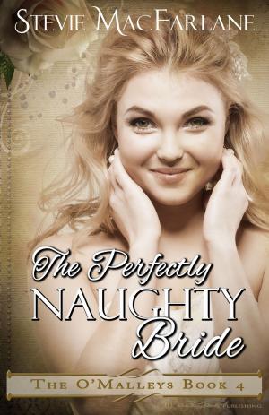 Cover of the book The Perfectly Naughty Bride by Carolyn Faulkner