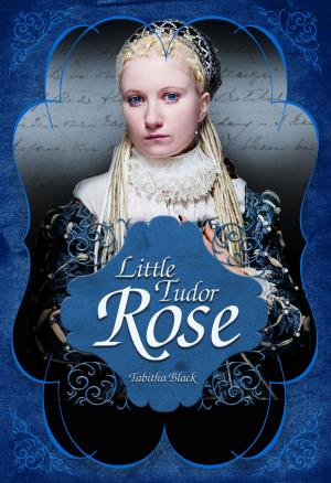 Cover of the book Little Tudor Rose by Sadie Dane