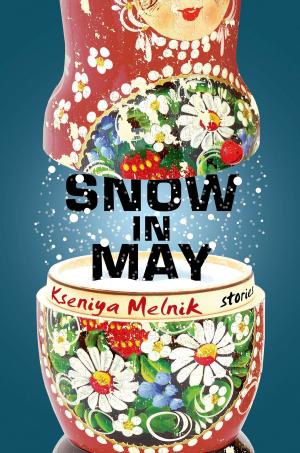 Cover of the book Snow in May by James Galvin