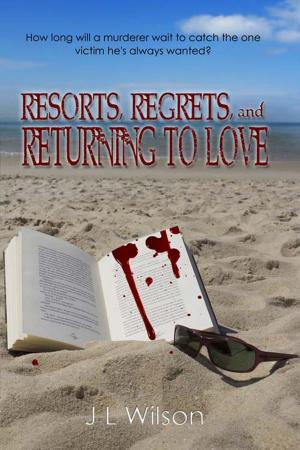 Cover of the book Resorts, Regrets, and Returning to Love by Gabriella  Lucas