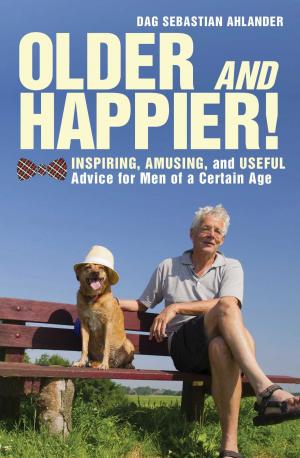 Cover of the book Older and Happier! by Dave Romanelli