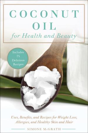Cover of the book Coconut Oil for Health and Beauty by Brianna DuMont