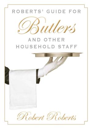 Book cover of Roberts' Guide for Butlers and Other Household Staff