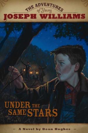 Book cover of The Adventures of Young Joseph Williams: Under the Same Stars