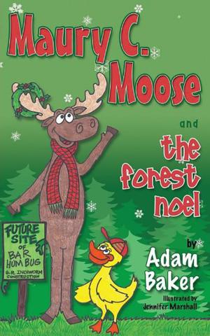 Cover of the book Maury C. Moose And The Forest Noel by Tracy Latz, Marion Ross