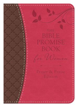 Book cover of The Bible Promise Book for Women - Prayer & Praise Edition
