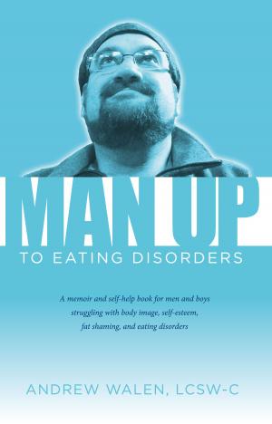 Book cover of Man Up to Eating Disorders