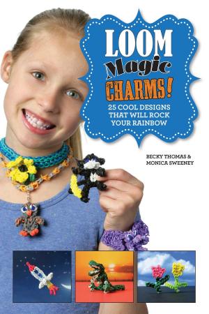 Cover of the book Loom Magic Charms! by Winter Morgan