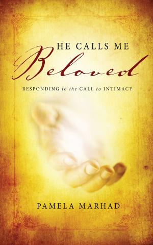 Cover of the book He Calls Me Beloved by Florence Petheram