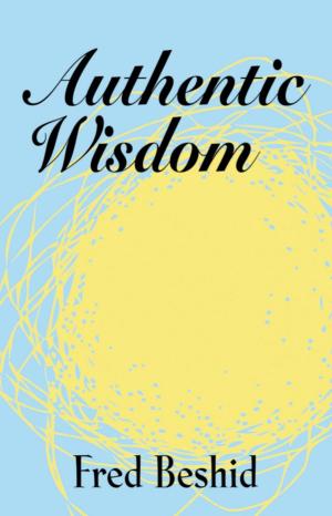 Cover of the book Authentic Wisdom by Isunji Cardoso